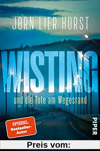 Wisting und die Tote am Wegesrand (Wistings schwierigste Fälle 1): Kriminalroman | Skandinavischer Krimi um einen Ermittler, der niemals aufgibt